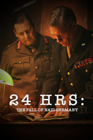 24 Hours: The Fall of Nazi Germany (2025)