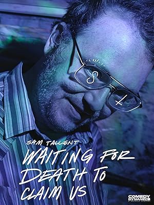 Sam Tallent: Waiting for Death to Claim Us (2021)