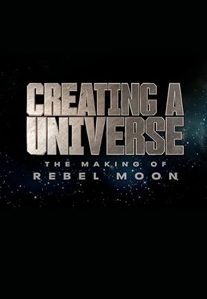 Creating a Universe - The Making of Rebel Moon (2024)
