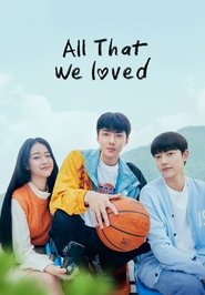 All That We Love (2025)