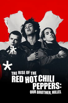The Rise of the Red Hot Chili Peppers: Our Brother, Hillel (2025)