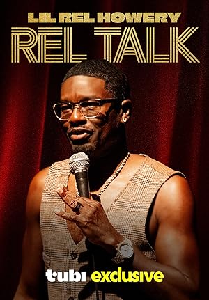 Lil Rel Howery: Rel Talk (2025)