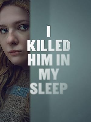 I Killed Him in My Sleep (2026)