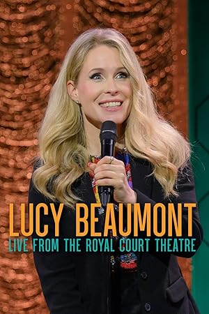 Lucy Beaumont: Live From The Royal Court Theatre (2024)
