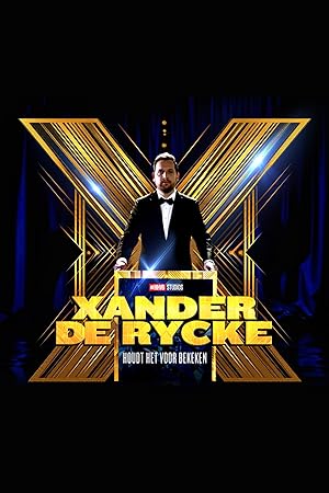 Xander De Rycke: Houdt Het Voor Bekeken X (2026)